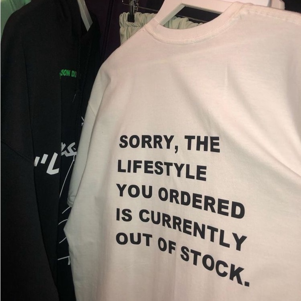 Sorry The Lifestyle You Ordered Is Currently Out Of Stock T Shirt